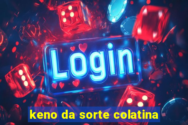 keno da sorte colatina